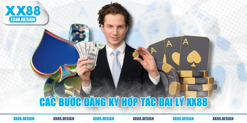 Các bước đăng ký hợp tác đại lý XX88