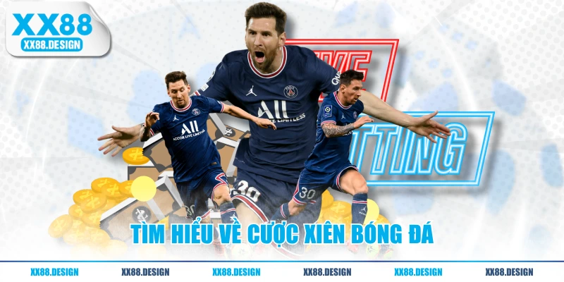 Tìm Hiểu Cược Xiên Bóng Đá Và Bí Quyết Chơi Hiệu Quả 1 Tìm hiểu về cược xiên bóng đá