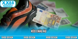 Kèo Châu Âu